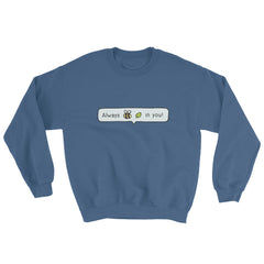 Always Bee-Leaf Sweatshirt