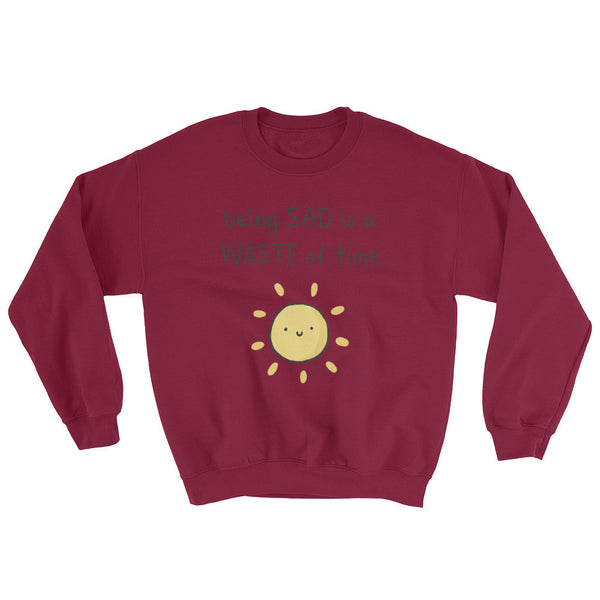 Being Sad Sweatshirt